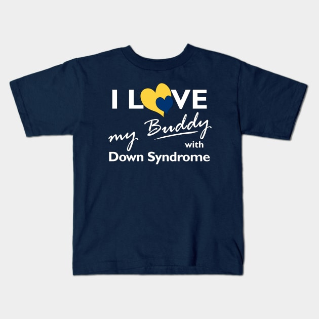 Love for Down Syndrome Buddy Kids T-Shirt by A Down Syndrome Life